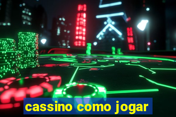 cassino como jogar