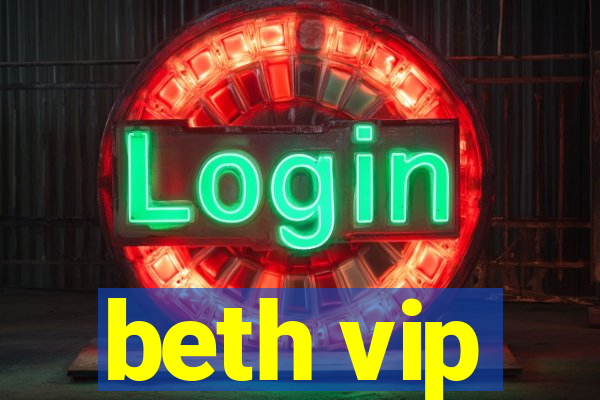 beth vip