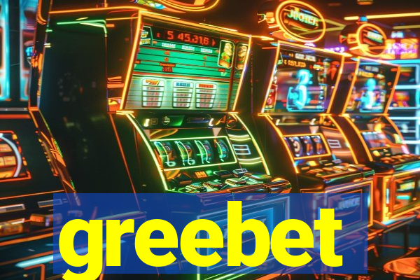 greebet