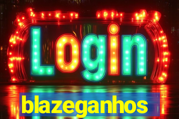 blazeganhos