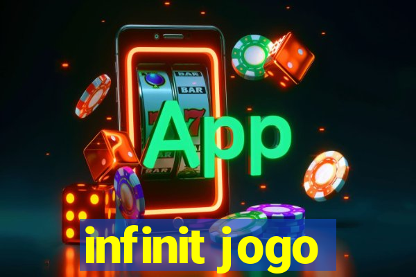 infinit jogo