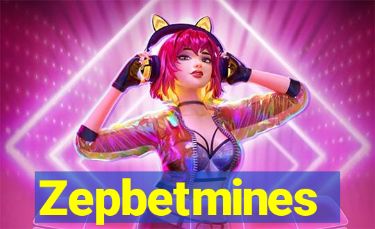 Zepbetmines