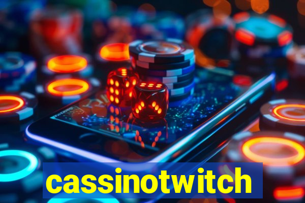 cassinotwitch