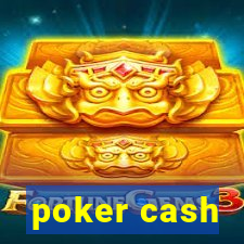 poker cash