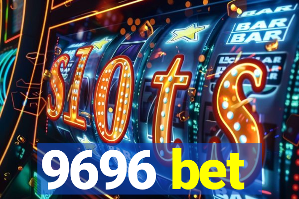 9696 bet