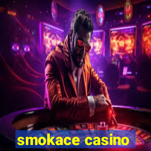 smokace casino