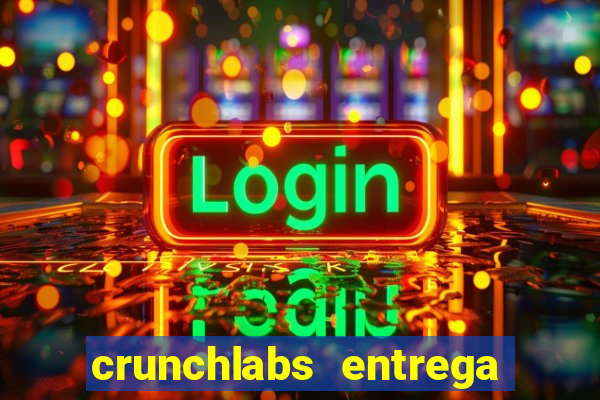 crunchlabs entrega no brasil