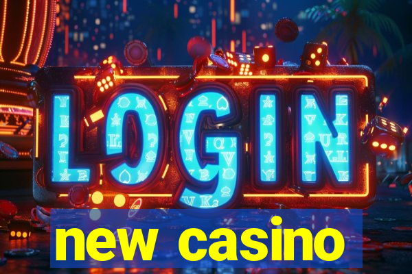 new casino