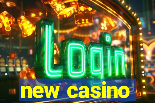 new casino