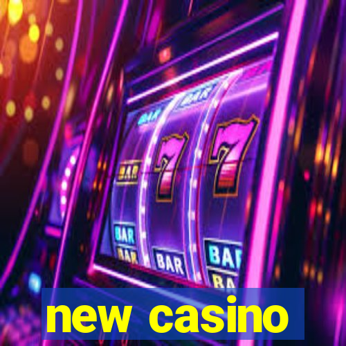 new casino