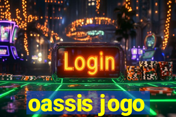 oassis jogo