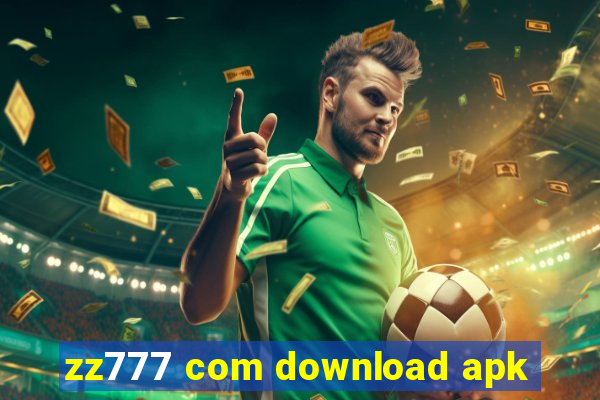 zz777 com download apk