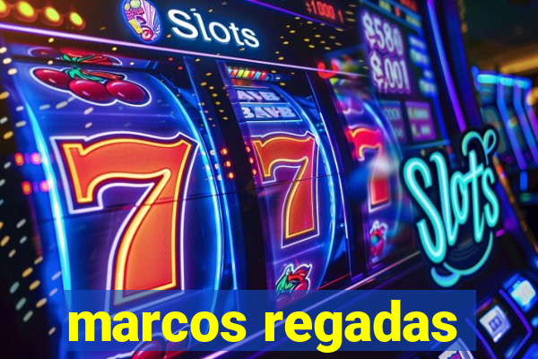 marcos regadas