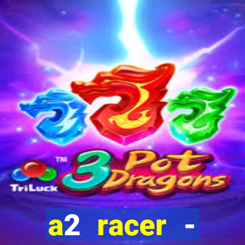 a2 racer - riscando o asfalto filme completo dublado