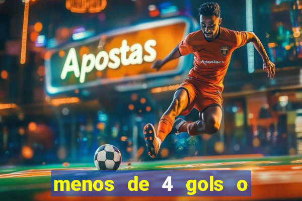 menos de 4 gols o que significa