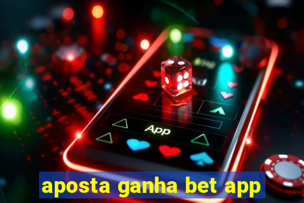 aposta ganha bet app