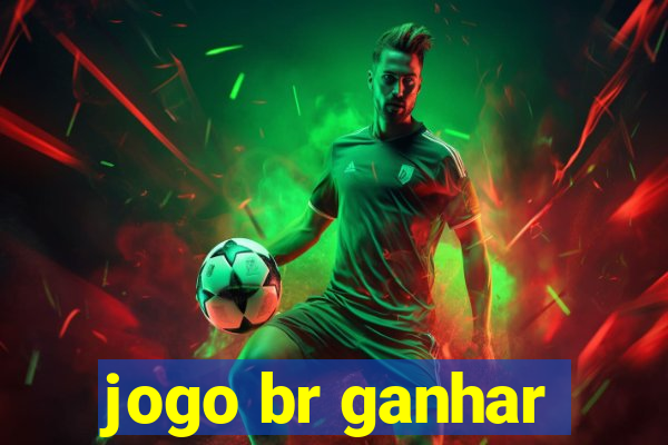 jogo br ganhar