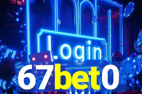 67bet0