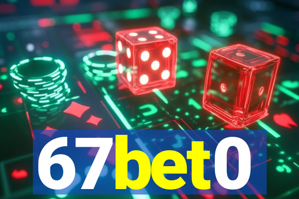 67bet0