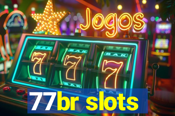 77br slots