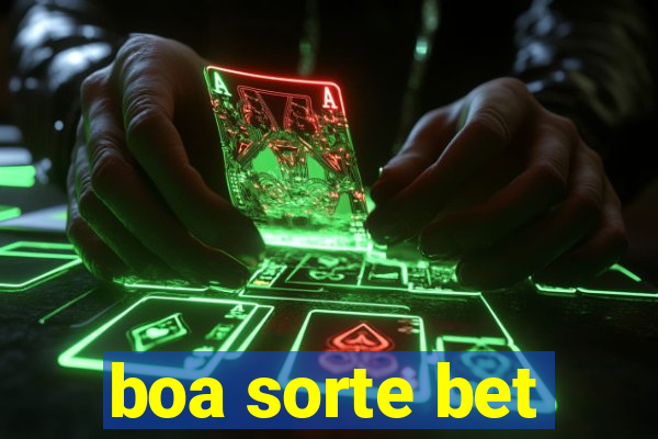 boa sorte bet