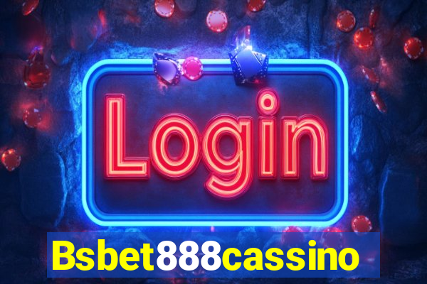 Bsbet888cassino