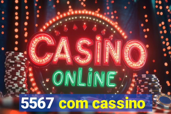 5567 com cassino