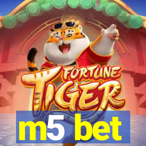 m5 bet