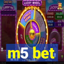 m5 bet