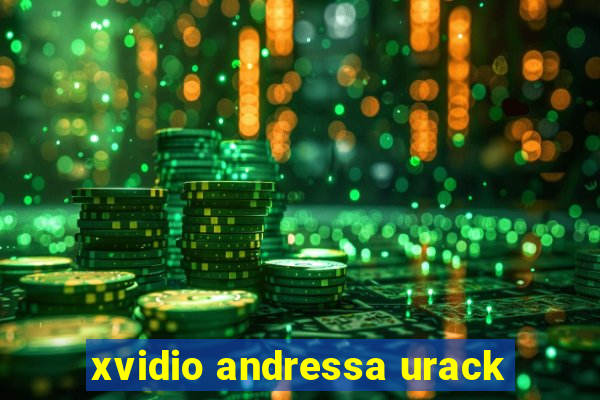 xvidio andressa urack