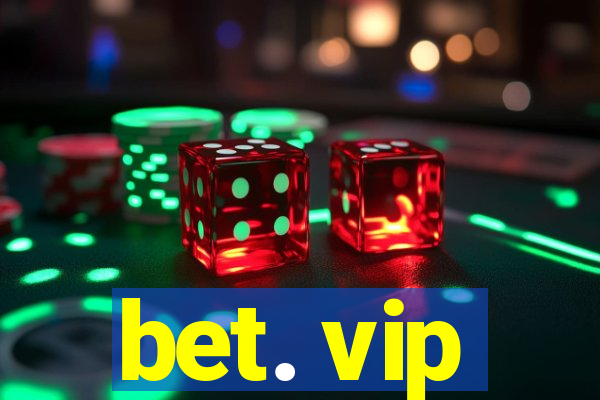 bet. vip