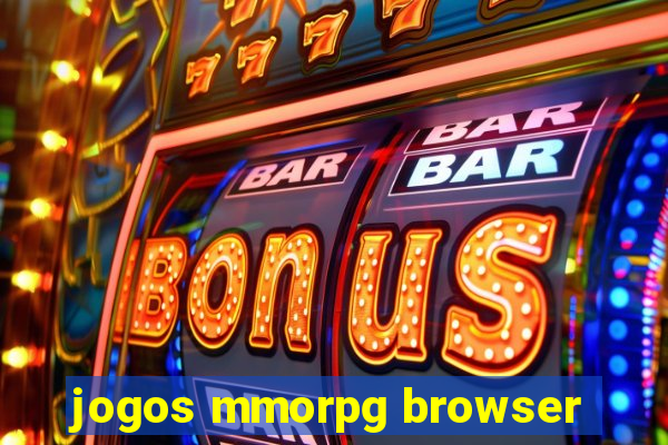 jogos mmorpg browser