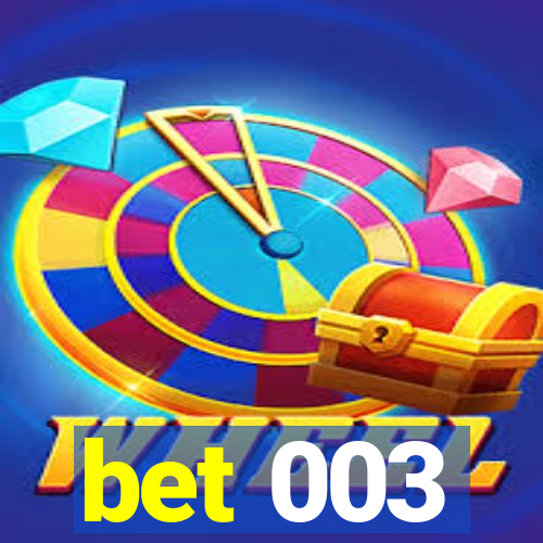 bet 003