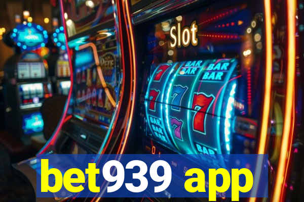 bet939 app