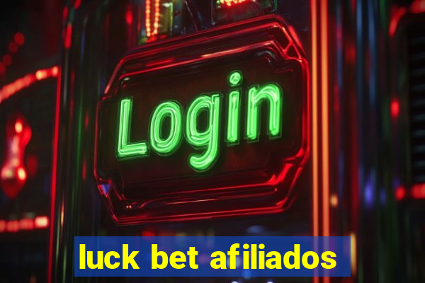 luck bet afiliados