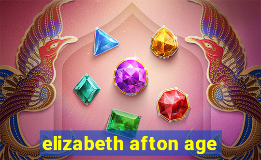 elizabeth afton age