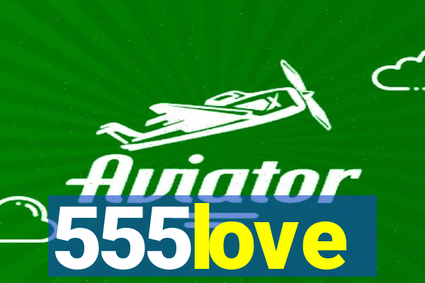 555love