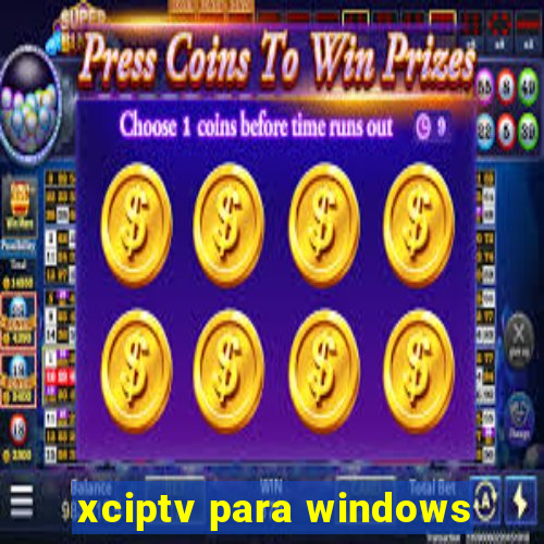 xciptv para windows