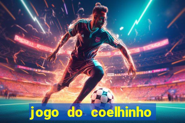 jogo do coelhinho de ganhar dinheiro