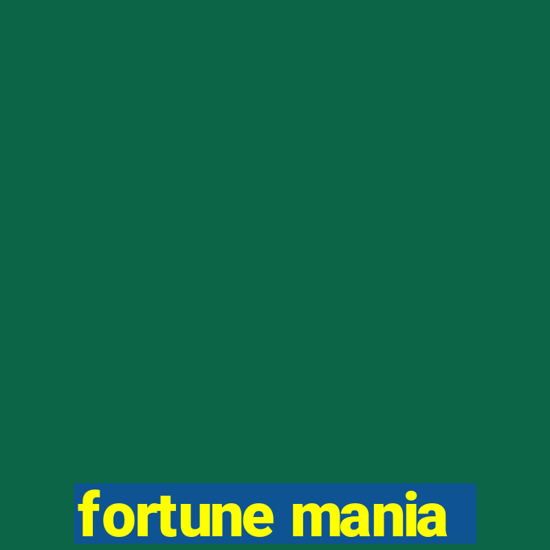 fortune mania