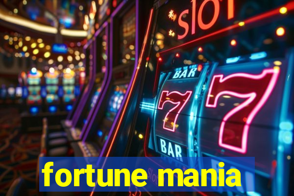 fortune mania