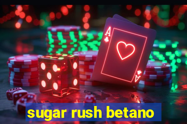 sugar rush betano