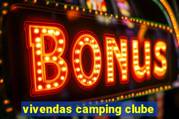 vivendas camping clube