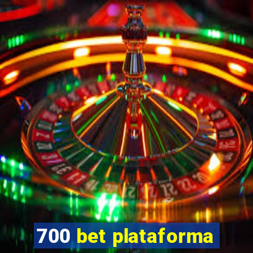 700 bet plataforma