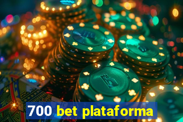 700 bet plataforma