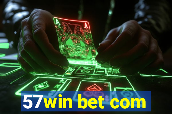 57win bet com