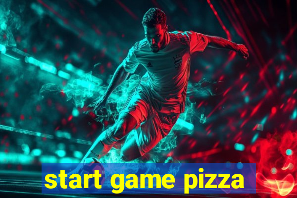 start game pizza