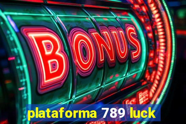 plataforma 789 luck