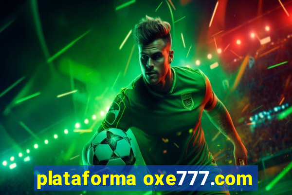 plataforma oxe777.com