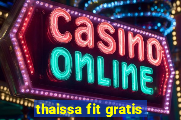 thaissa fit gratis